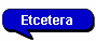 Etcetera