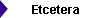 Etcetera