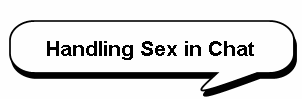 Handling Sex in Chat