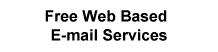 Free Web Based  
 E-mail Services
